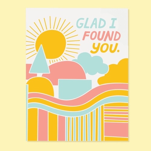 GLAD I FOUND YOU