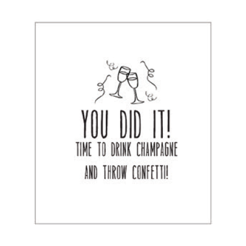 You Did It Time To Drink Champagne Confetti Card