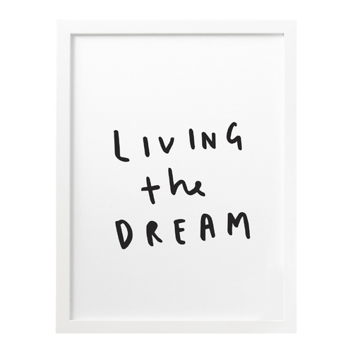 A3 Living The Dream Print