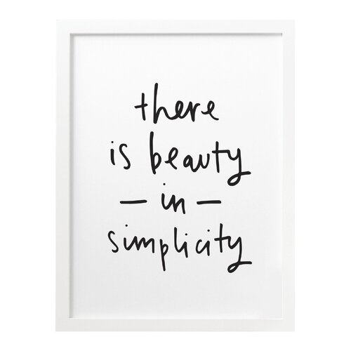 There is Beauty in Simplicity Print A3 