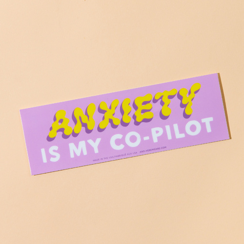 Anxiety is My Co-Pilot Bumper Sticker