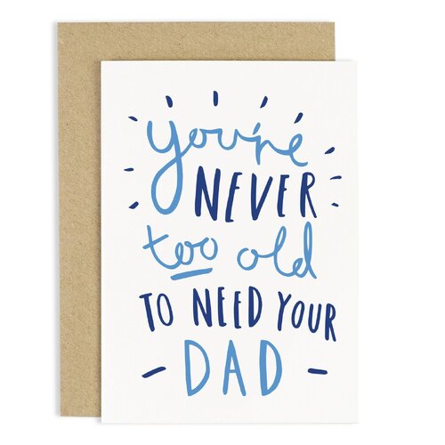 Never Too Old Dad Card