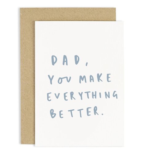 Dad Everything Better Card