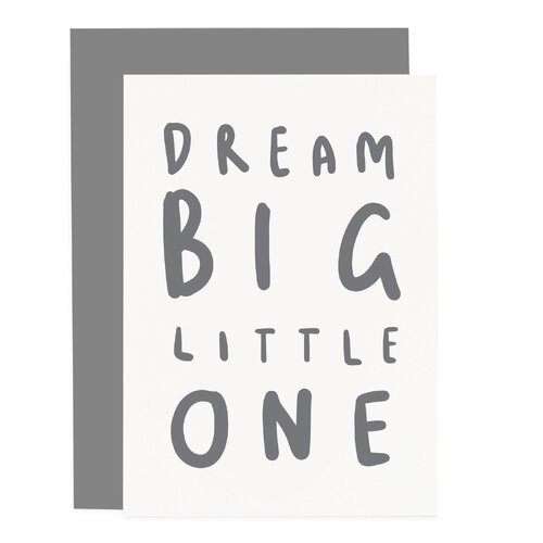 Dream Big Little One Card.