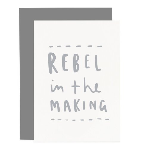 Rebel In The Making Card.