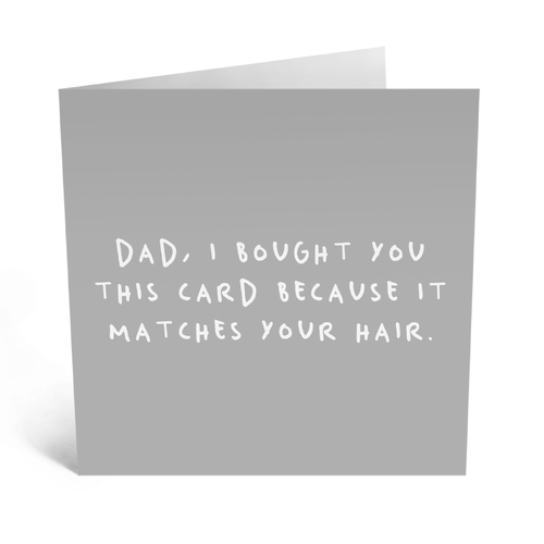 Dad Matches Your Hair