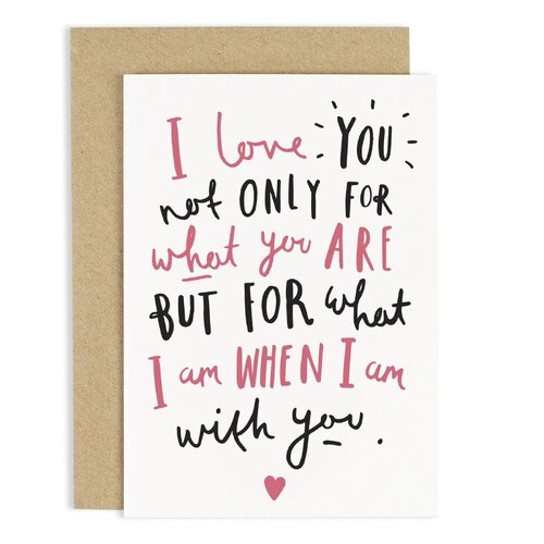 Love You For What I Am Card