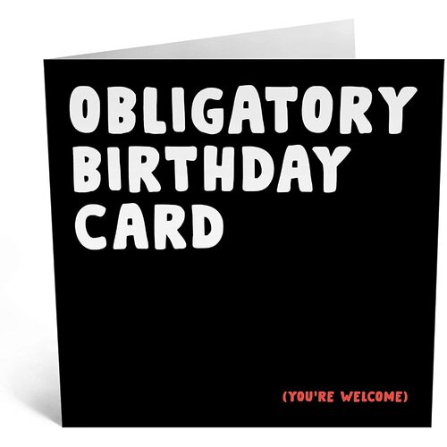 OBLIGATORY BIRTHDAY CARD