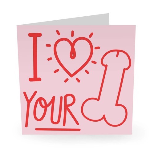 I HEART YOUR COCK