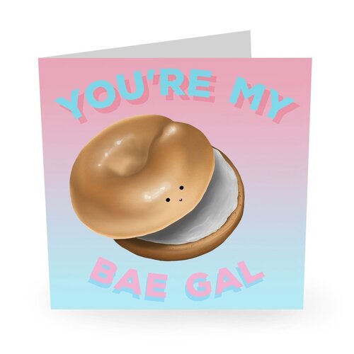 YOU'RE MY BAE GAL