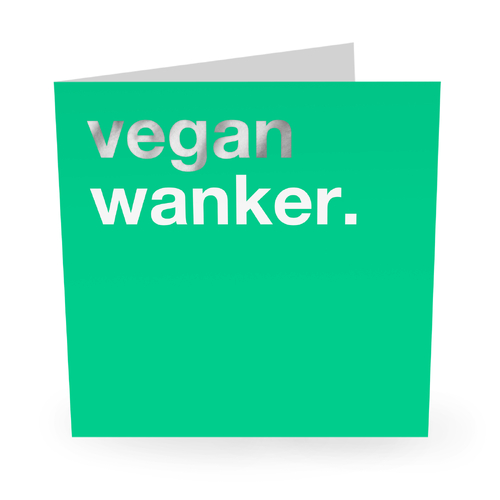 VEGAN WANKER