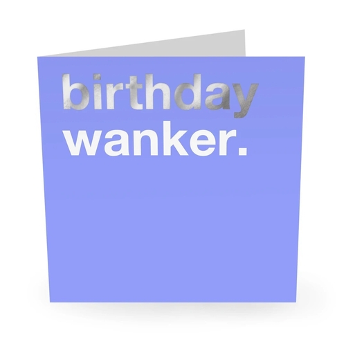 Birthday Wanker