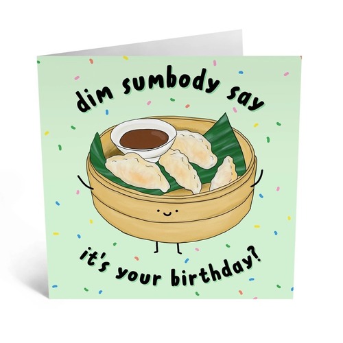 Dim Sumbody Say Birthday