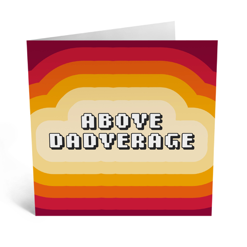 Above Dadverage