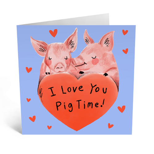 I Love You Pig Time