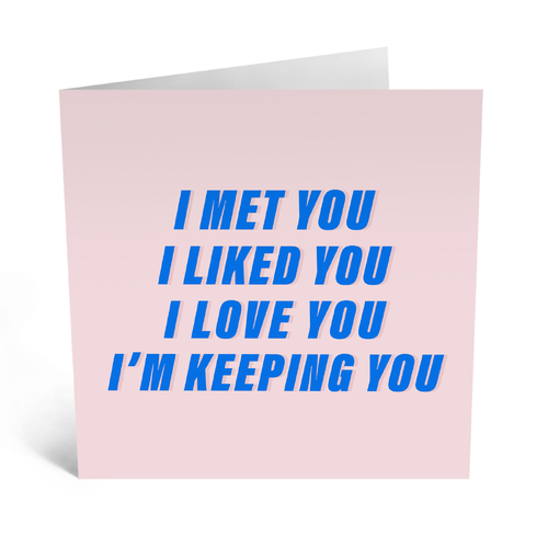 I'm Keeping You Card 