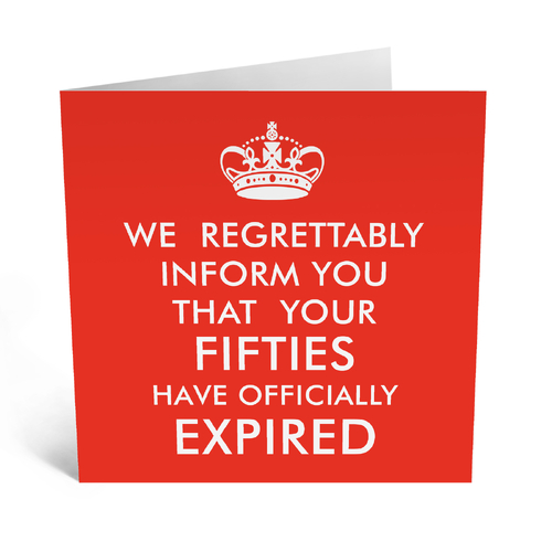 Fifties Have Expired B-day Card