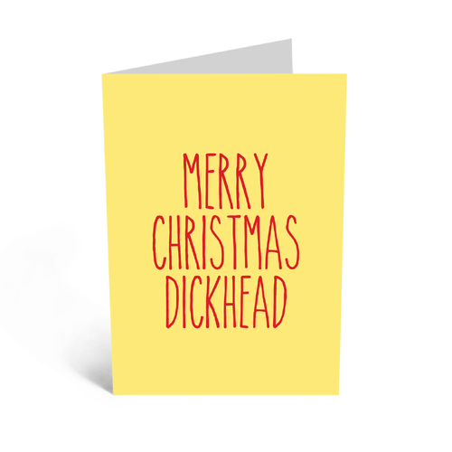 Merry Christmas Dickhead .