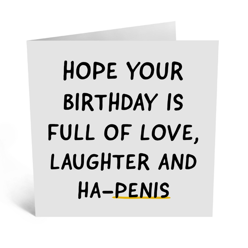 Full Of Ha-penis Birthday Card