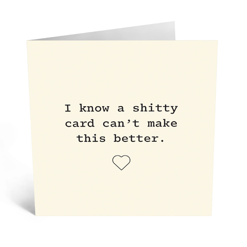 Shitty Sympathy Card