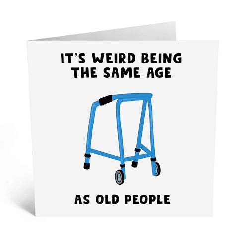 Same Age As Old People