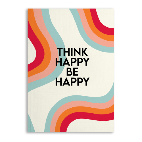 Think Happy Be Happy Notebook