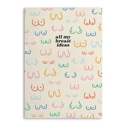 All My Breast Ideas Notebook
