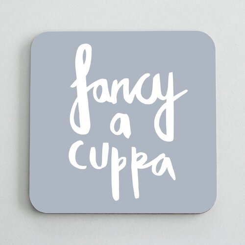 Fancy A Cuppa Coaster.