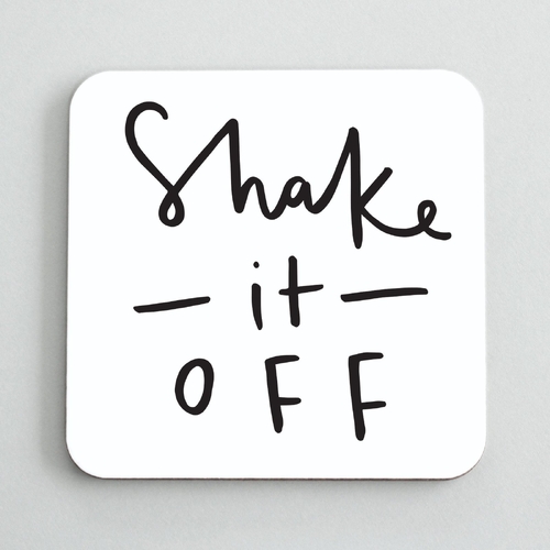 Shake It Off Coaster.