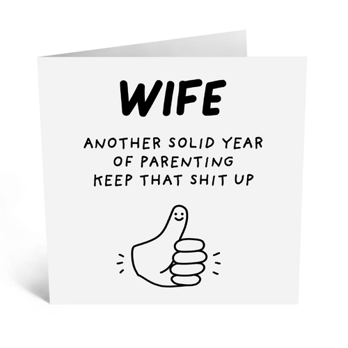 Wife Keep That Shit Up