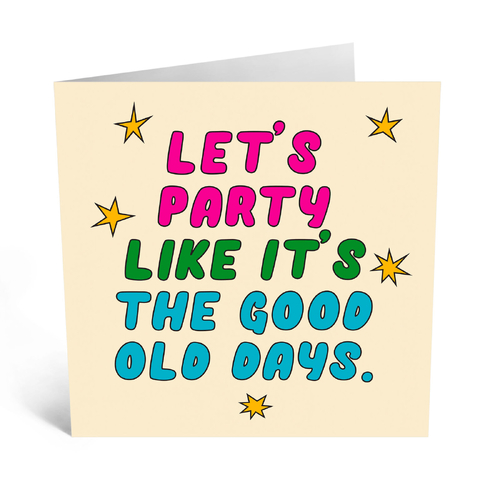 Good Old Days Birthday