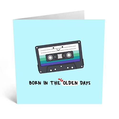 Born in the Olden Days