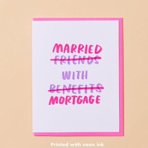 Married and Mortgage Letterpress Card