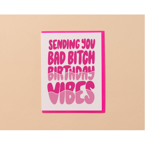 Bad Bitch Birthday Vibes card
