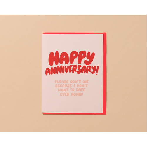 Please Don"t Die Anniversary card