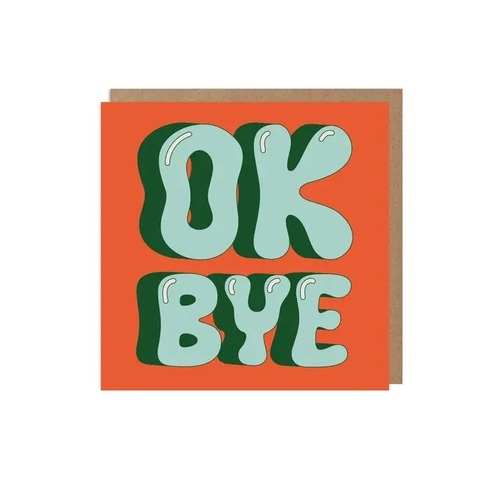OK Bye Card