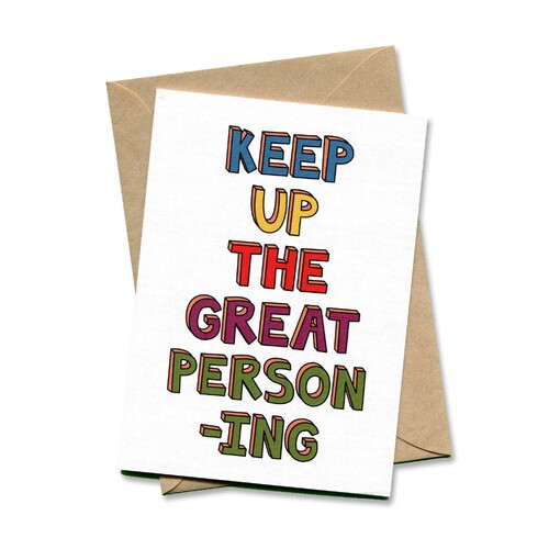 Keep Up The Great Person-ing