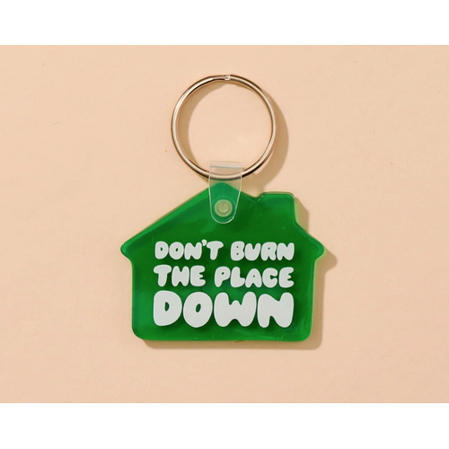 Don't Burn Down The House PVC Keychain