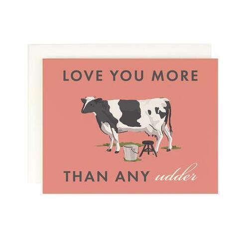 Love You More Than Any Udder