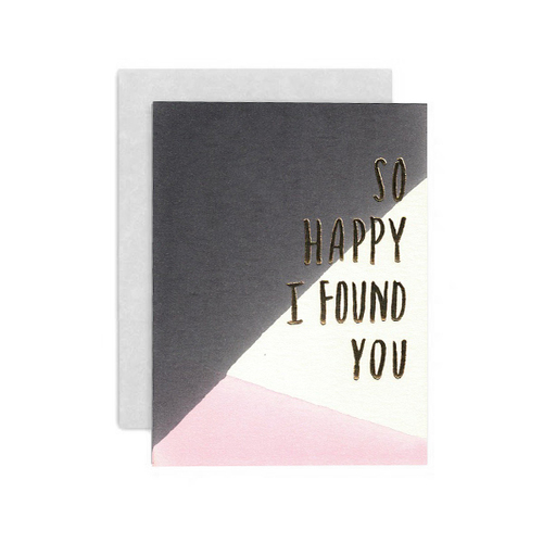 So Happy I Found You Card