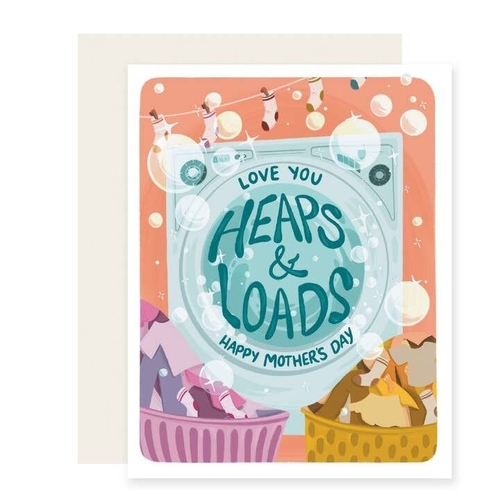 Love you heaps and loads Mothers Day