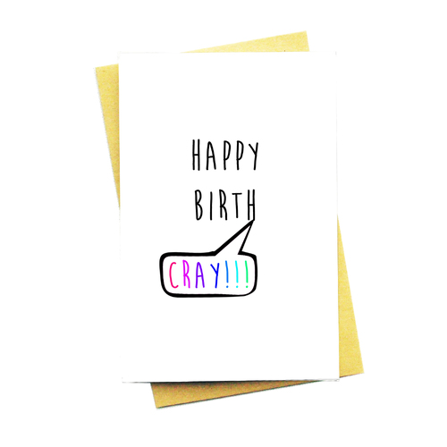 Happy Birth-Cray