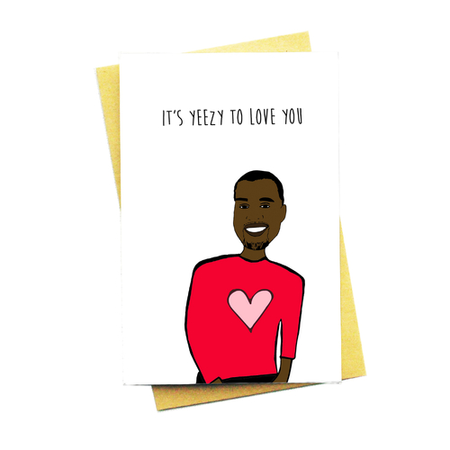 It's Yeezy To Love You