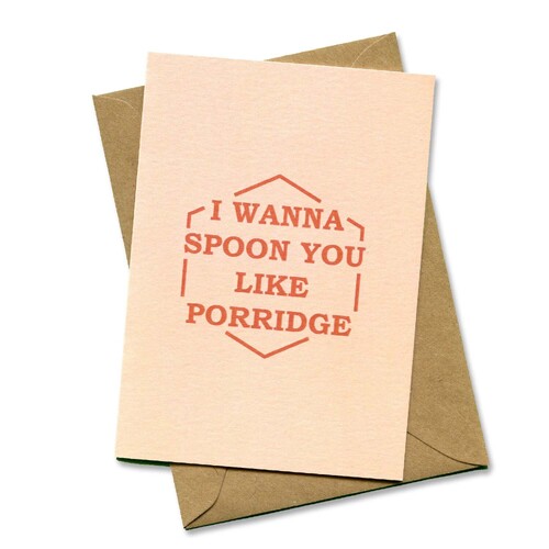 I Wanna Spoon You Like Porridge