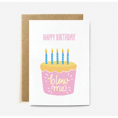 Happy Birthday Blow Me (large card)