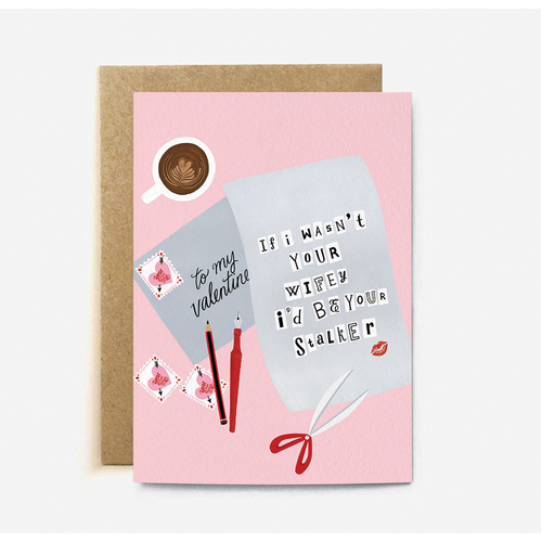 If I Wasn't Your Wifey I'd be Your Stalker (large card)