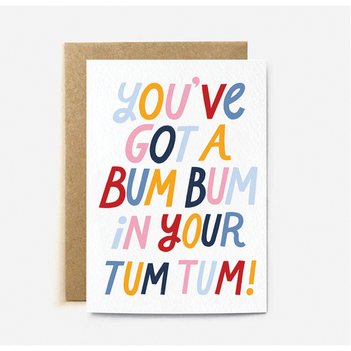 You've got a Bum Bum in Your Tum Tum! (large card)